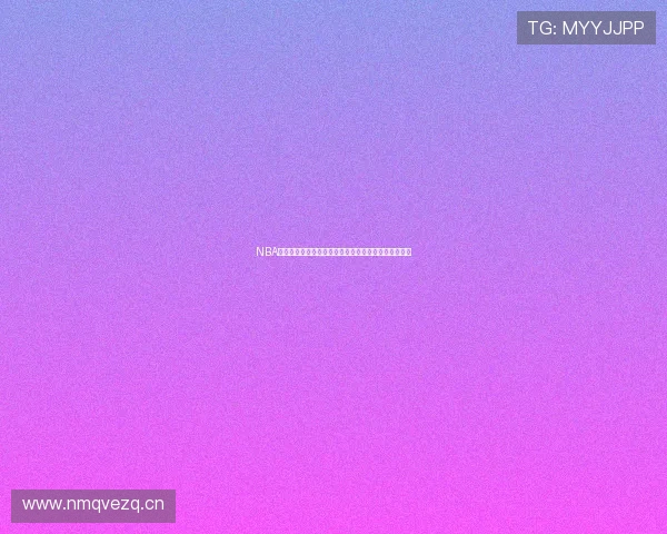 NBA抓饭直播全场高清观看指南助你不错过每一场精彩比赛 NBA抓饭直播全场高清观看指南助你不错过每一场精彩比赛